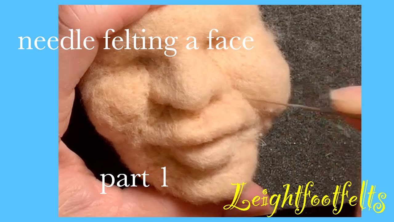 Needle felting a face, part 1