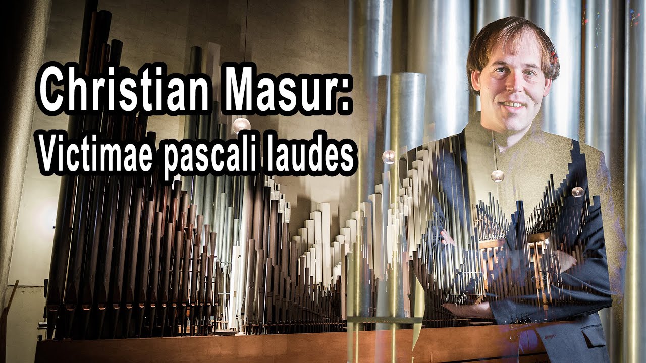 St Paulus Düsseldorf - Orgelimprovisation - Christ ist erstanden und Victimae paschali laudes