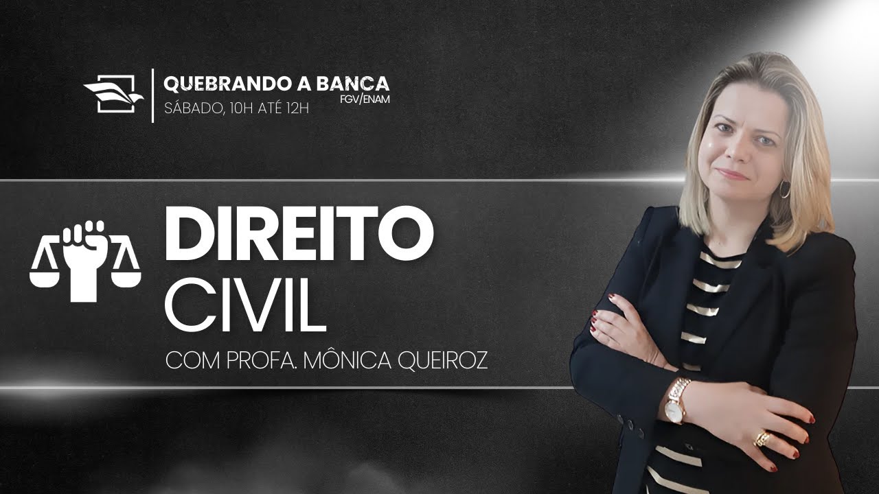 QUEBRANDO A BANCA ENAM/FGV | Direito Civil com a Professora Mônica Queiroz