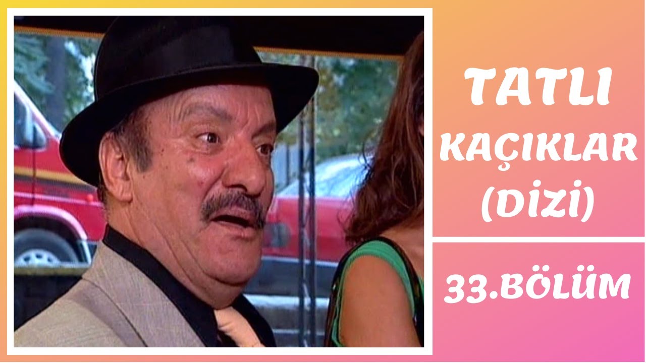 Tatlı Kaçıklar | 33. Bölüm