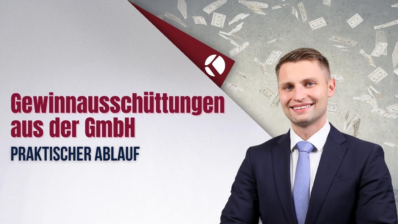 Gewinnausschüttungen aus der GmbH - praktischer Ablauf