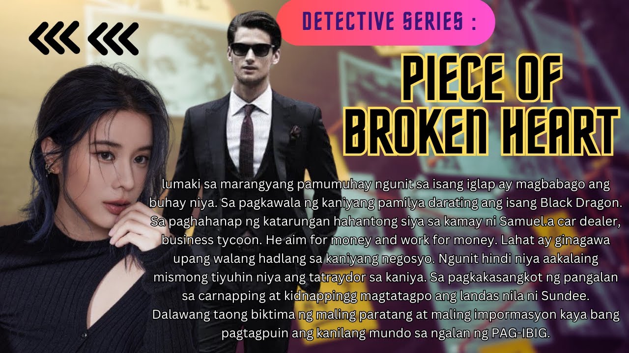 FULL STORY || DETECTIVE SERIES : PIECE OF BROKEN HEART || NARRATED BY : MISS SANDRA