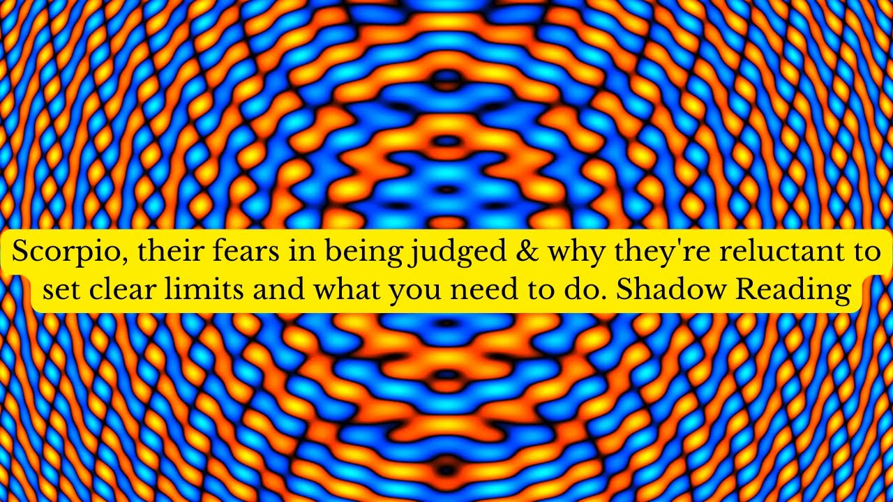 Scorpio, their fears in being judged & why they're reluctant to set clear limits & what u need 2 do.
