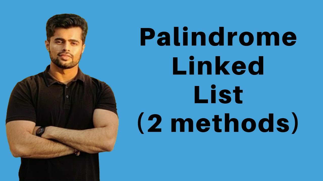 Palindrome Linked List | Check if Linked List is Palindrome