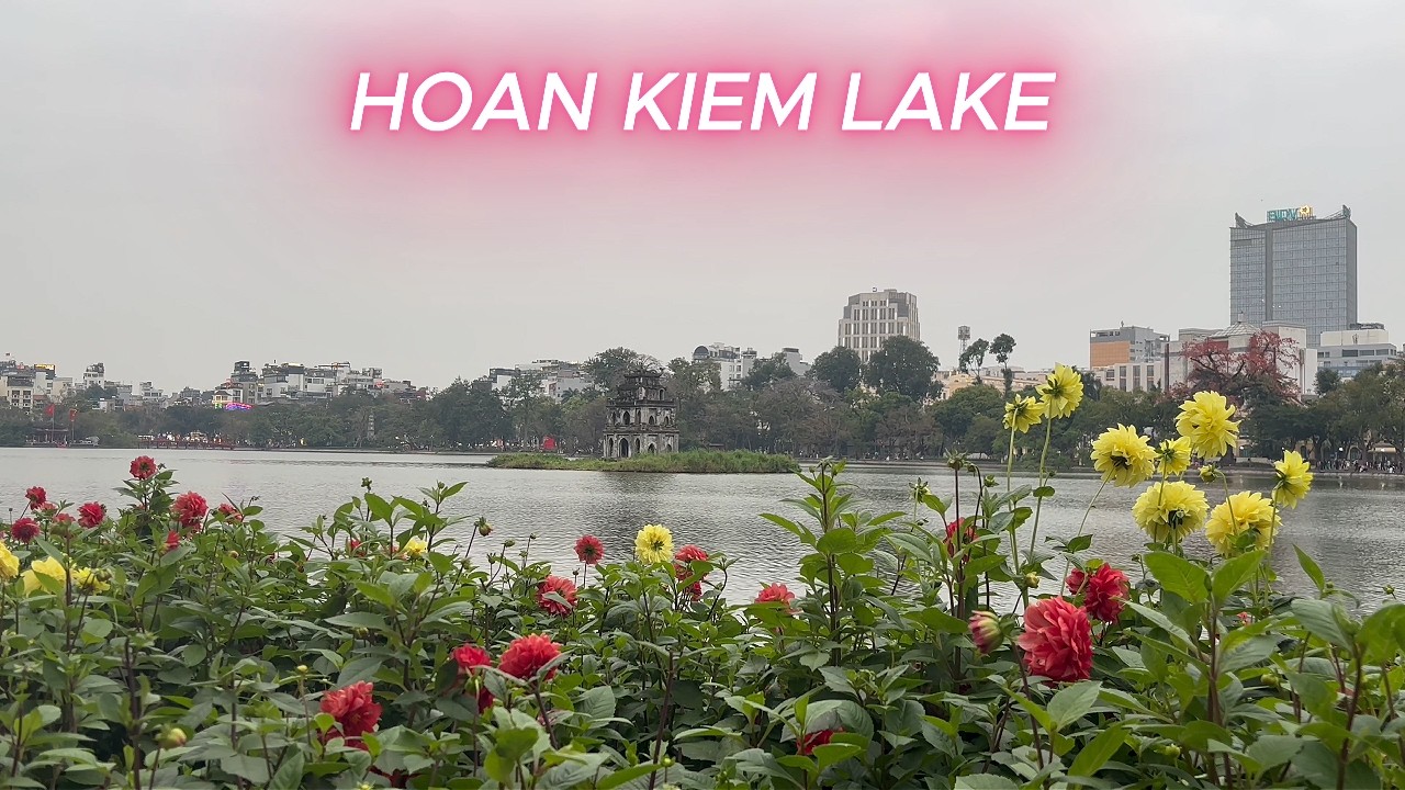 🌿Hồ Hoàn Kiếm - Nơi bình yên giữa lòng Hà Nội (Subtitles / CC) 🌿