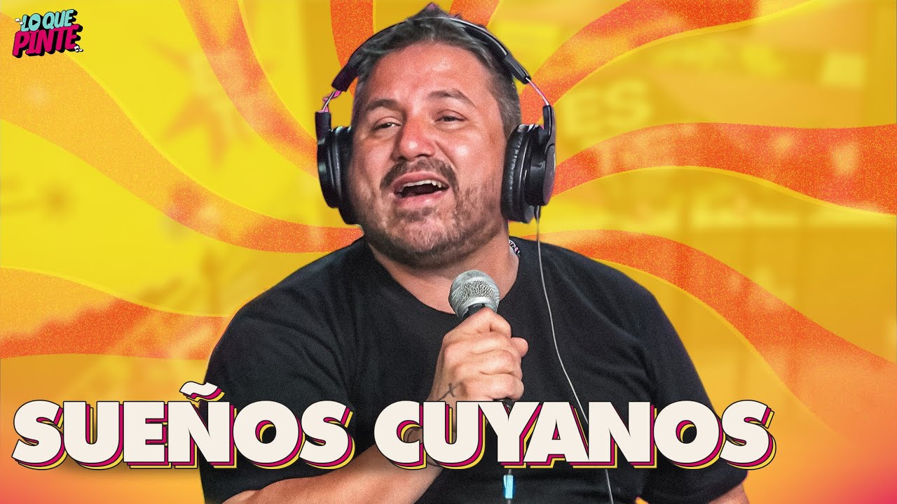 LO MEJOR DE SUEÑOS CUYANOS | EN LO QUE PINTE
