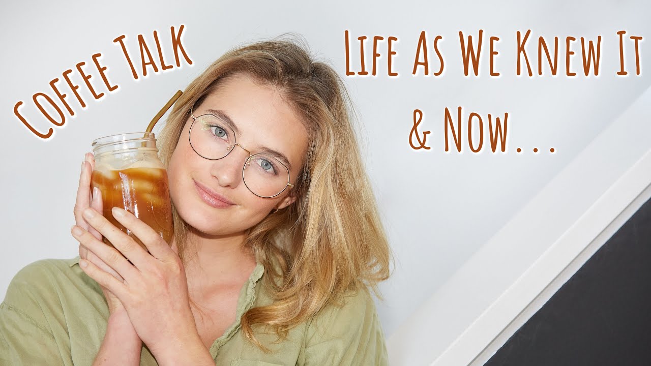Coffee Talk - Life Now... Under Quarantine #WithMe