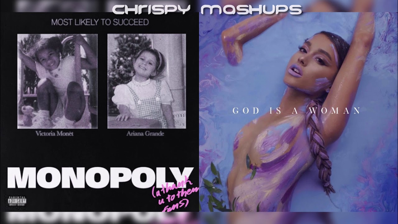 Victoria Monét & Ariana Grande - MONOPOLY / God is a woman (Mashup)