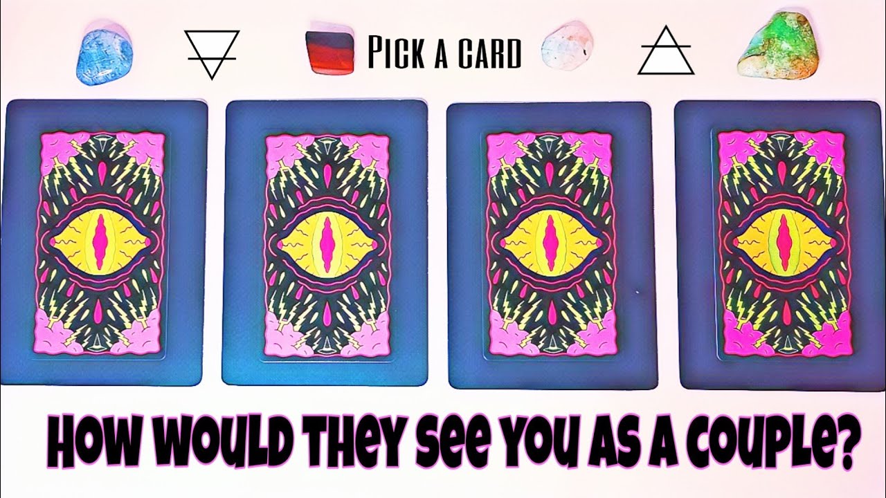 💕How do/would people see you as a couple? 👫 *PICK A CARD* (Friends + Family)