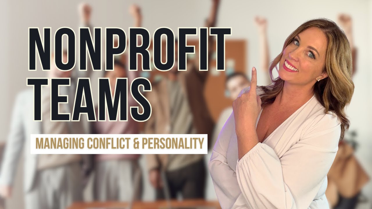 Nonprofit Teams: Managing Conflict & Differing Personality Types