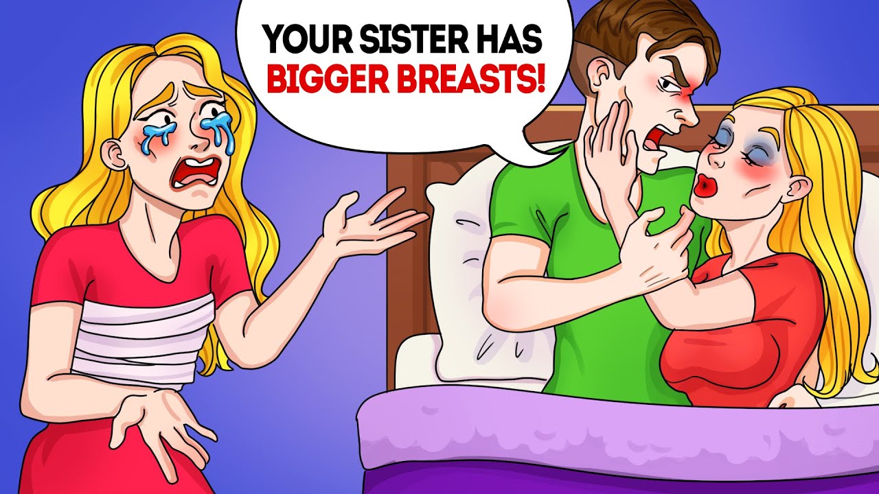 Your sister has bigger breasts!