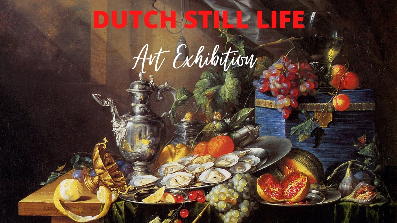 Dutch Still Life Paintings with TITLES ✽ Art Exhibition