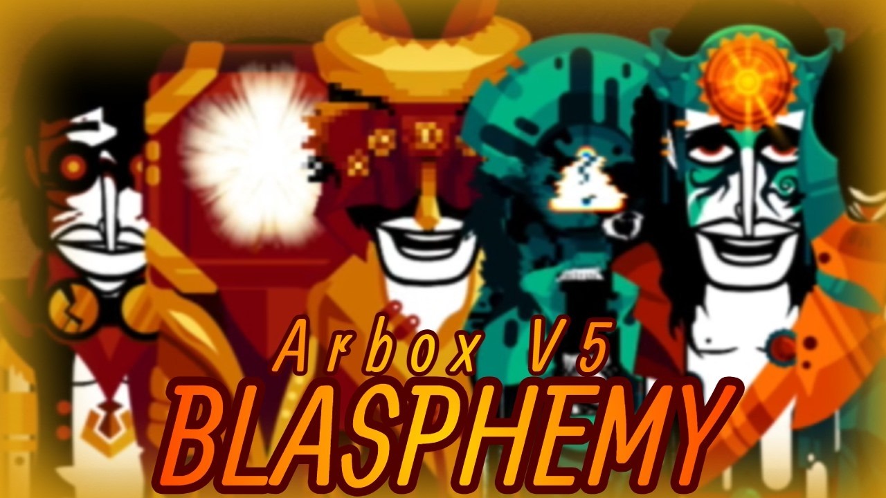 The Untold Chapter - Arbox V5: Blasphemy (Fan Made) Mod Mix