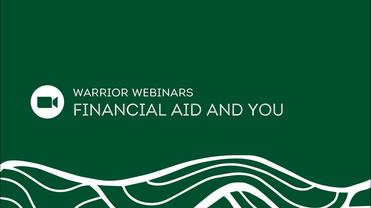 Warrior Webinar - Financial Aid & You