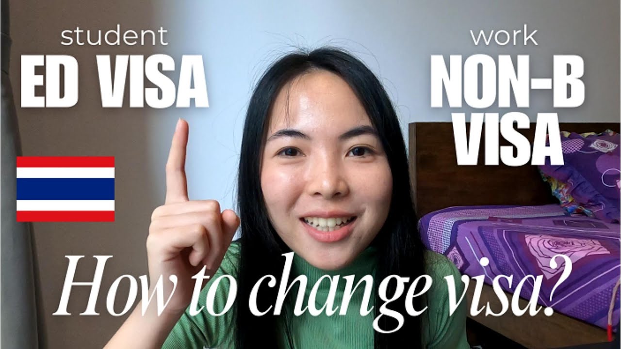 ထိုင်းမှာအလုပ်ရသွားရင် ED visa  ကနေ Non-B visa ဘယ်လိုပြောင်းမှာလဲ?/From ED to Non-B visa Work in BKK