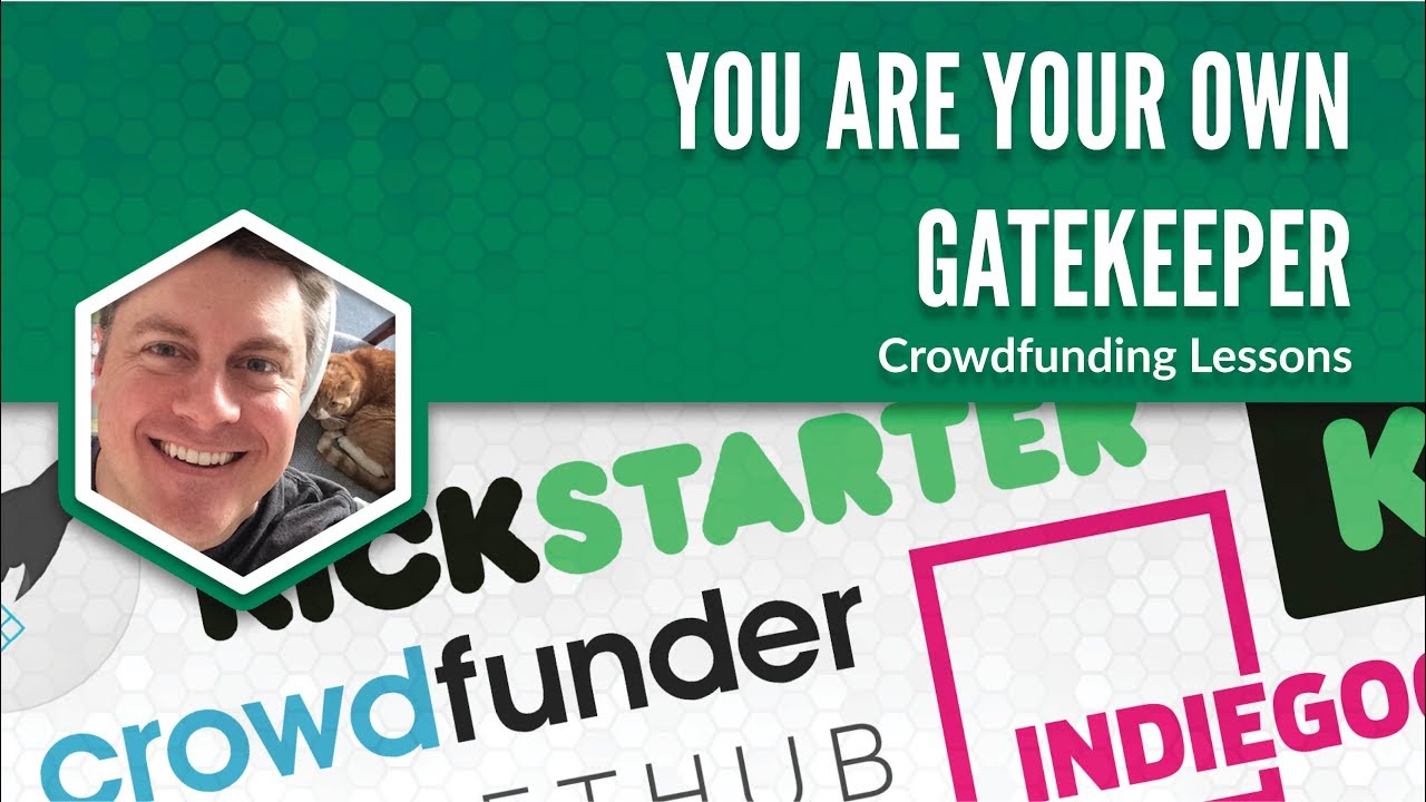 Crowdfunding: You Are Your Own Gatekeeper