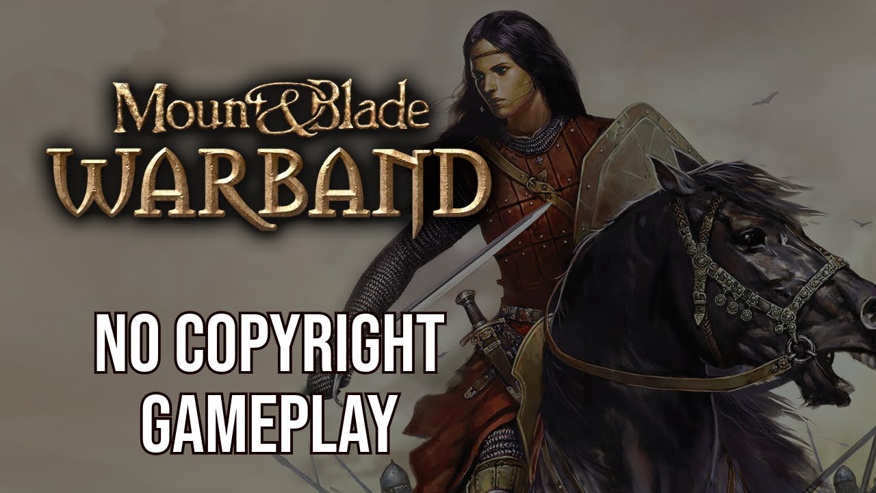 Mount & Blade: Warband | No Commentary Gameplay (No Copyright)