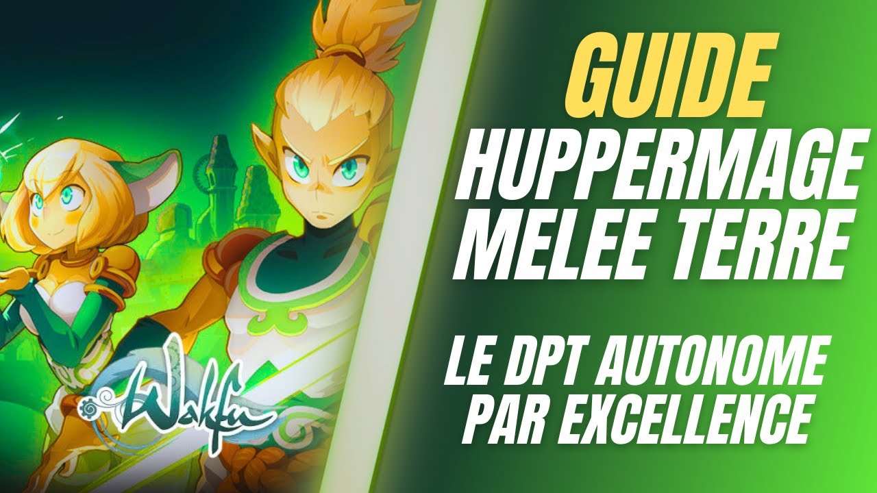 HUPPERMAGE MELEE TERRE : Guide avancé ! deck, team, combo & sublimations (WAKFU MMO 1.87)