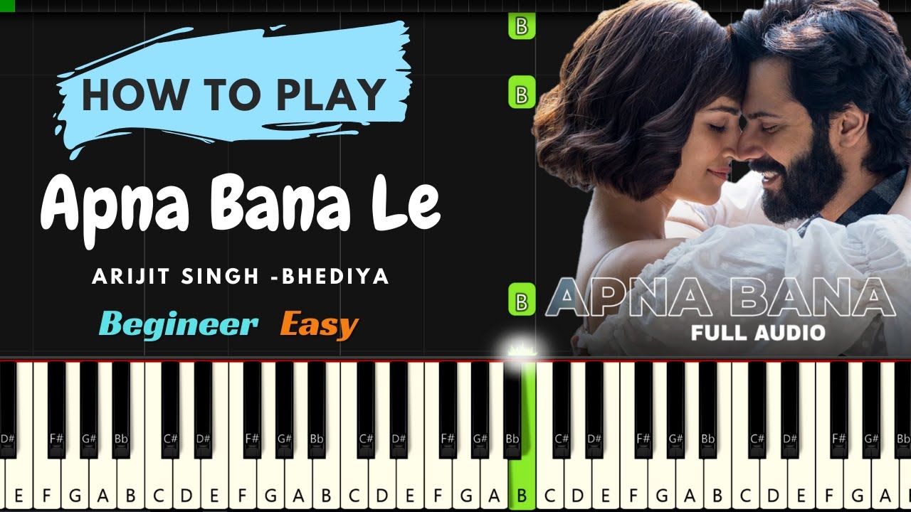 Apna Bana le Piano lesson with Easy notes| Arijit Singh |Bhediya