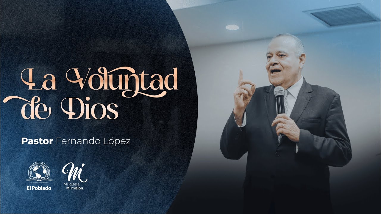 La voluntad de Dios - Pastor Fernando López | IPUC El Poblado