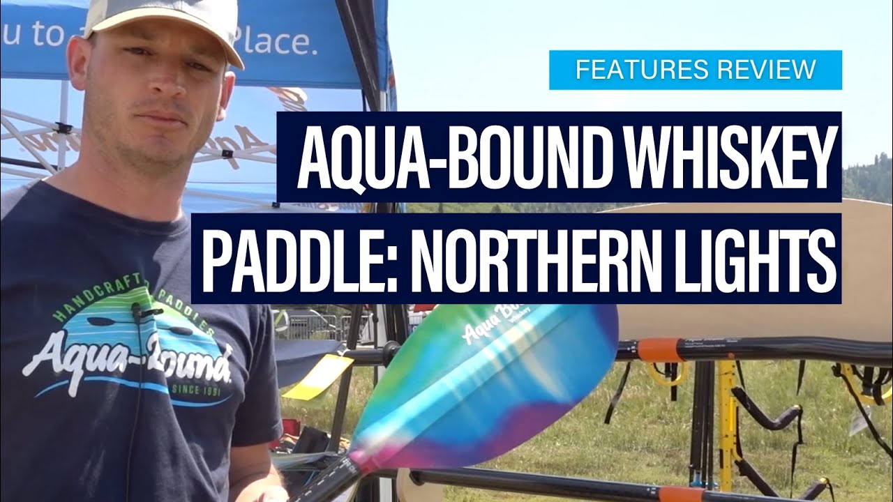 Aqua-Bound Whiskey | Kayak Paddle | Review and Walk-Around