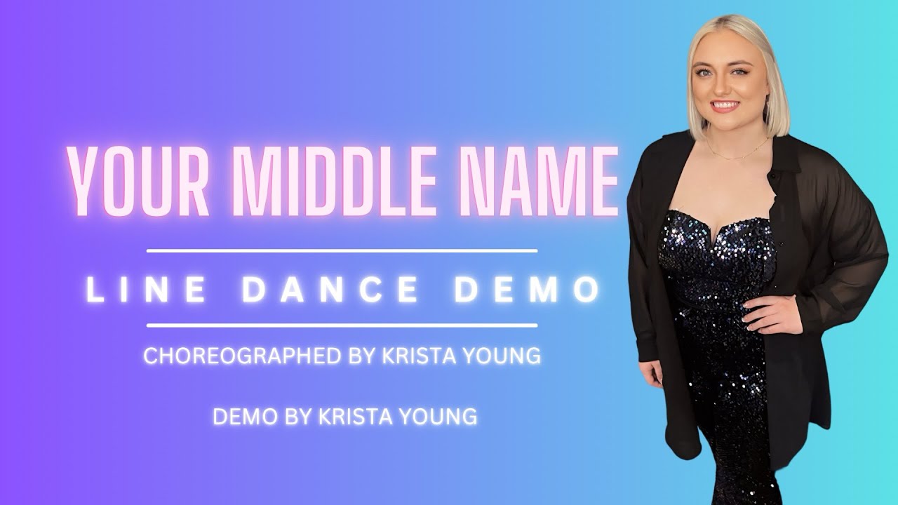 YOUR MIDDLE NAME Line Dance Demo