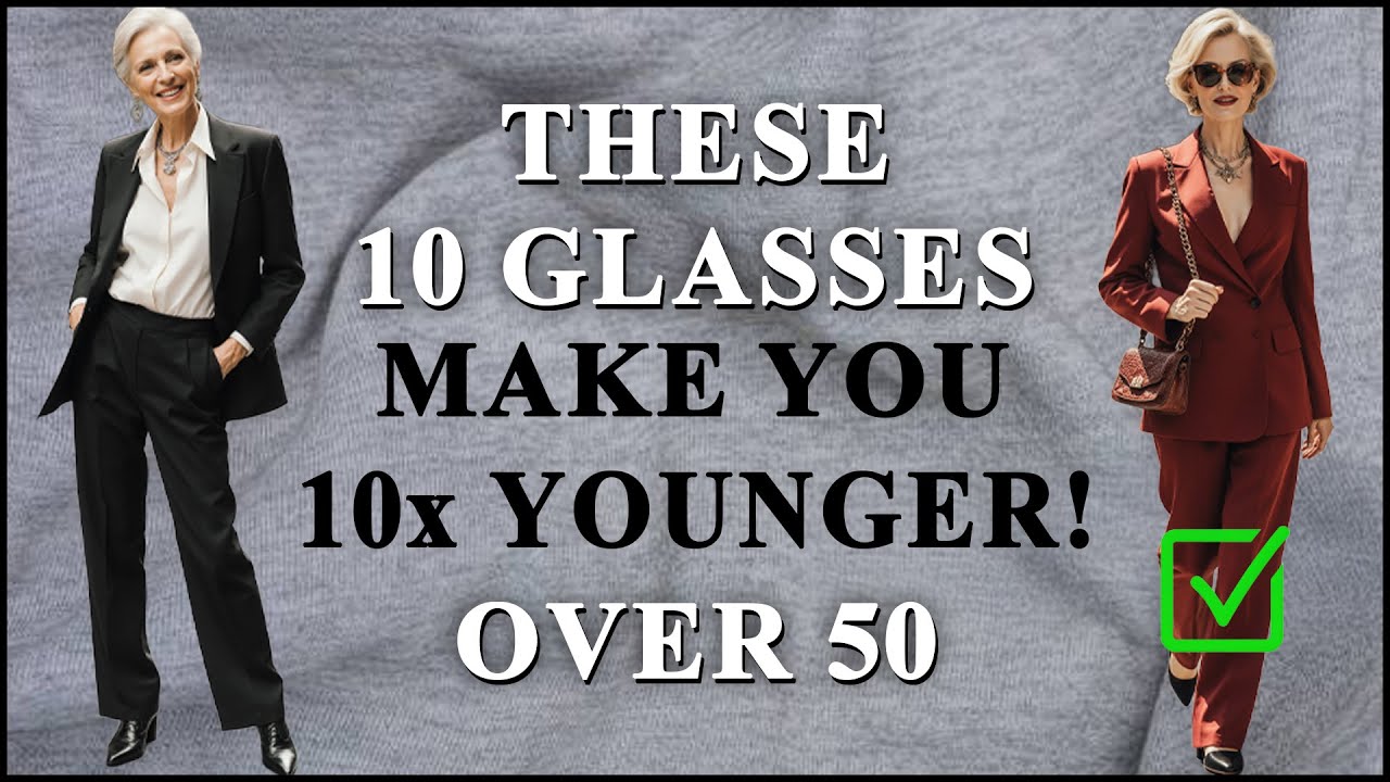 10 GLASSES That Will Make You Look 10 YEARS Younger Instantly for Women Over 50!