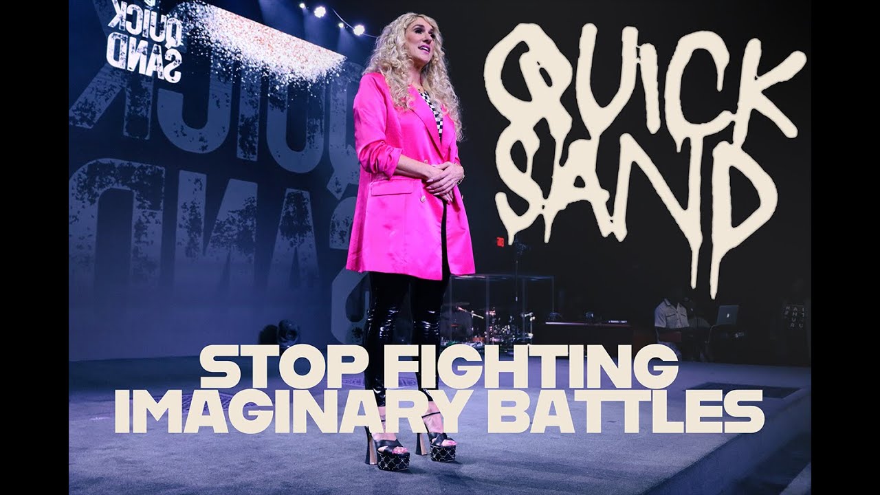 Quicksand // Stop Fighting Imaginary Battles
