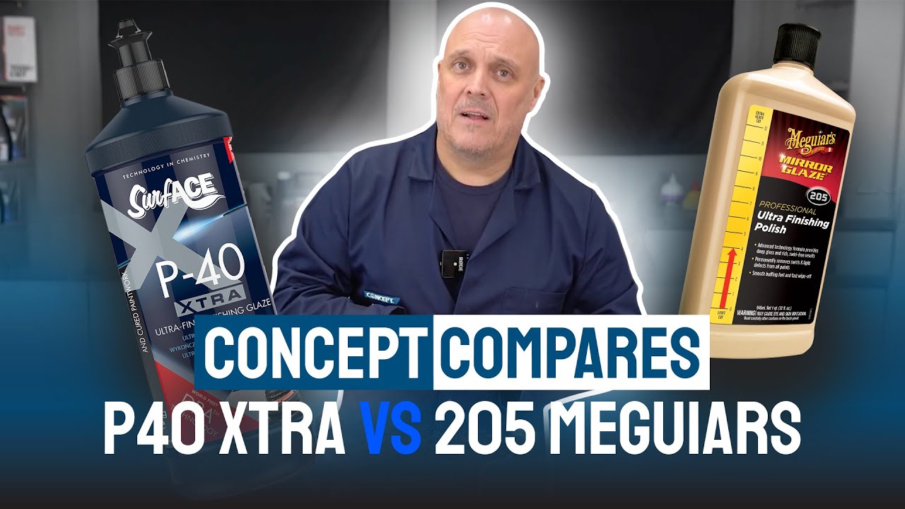 Concept Compares:  P40 Xtra vs 205 Meguiars