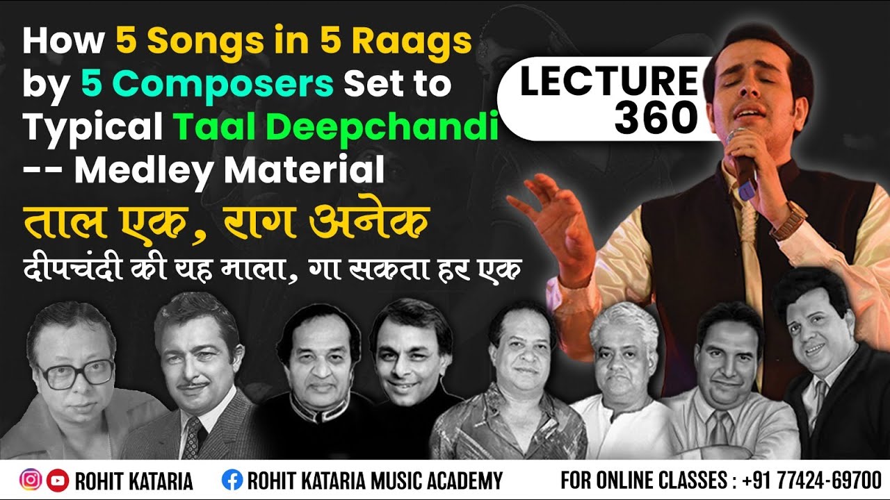 How Deepchandi Taal was Used by 5 Composers in 5 Raags in Different Mood |Lecture- 360