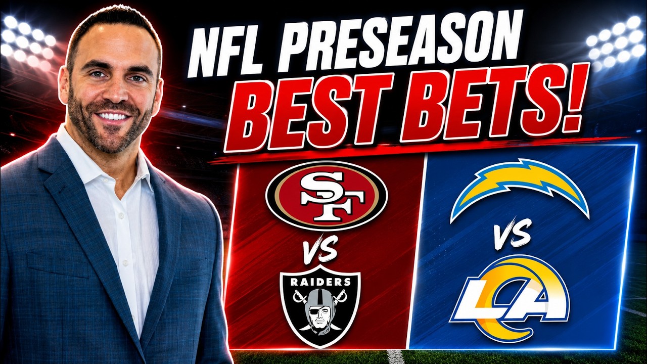 Thursday NFL Best Bets: Chargers vs Rams | 49ers vs Raiders | Best NFL Preseason Picks