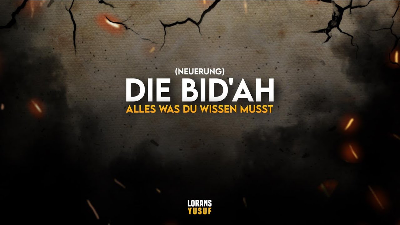 Bid'ah verständlich erklärt: Was Muslime darüber wissen sollten