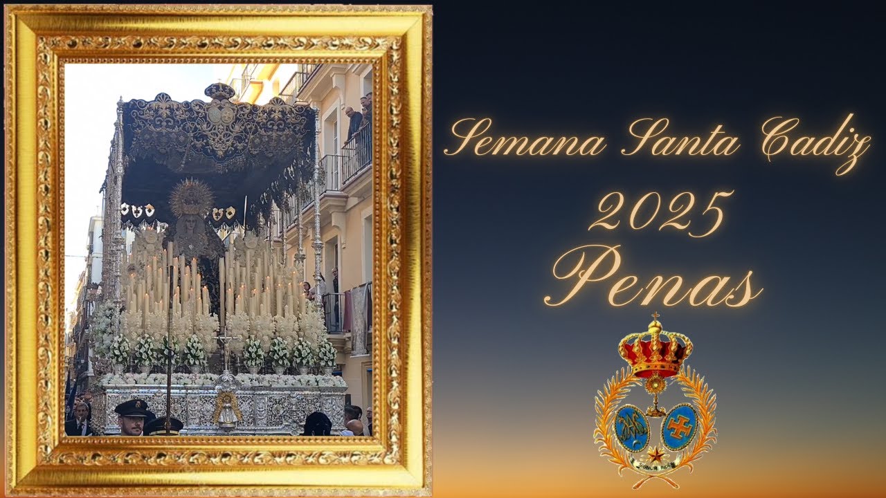 SEMANA SANTA CADIZ VIRGEN DE LAS PENAS CALLE NUEVA