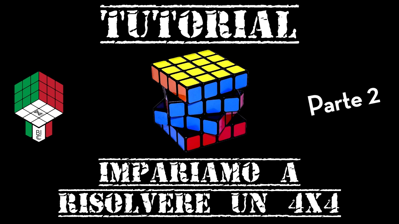 [TUTORIAL] Risolvere un Cubo di Rubik 4x4 - Metodo di Riduzione (Principianti) - Parte 2