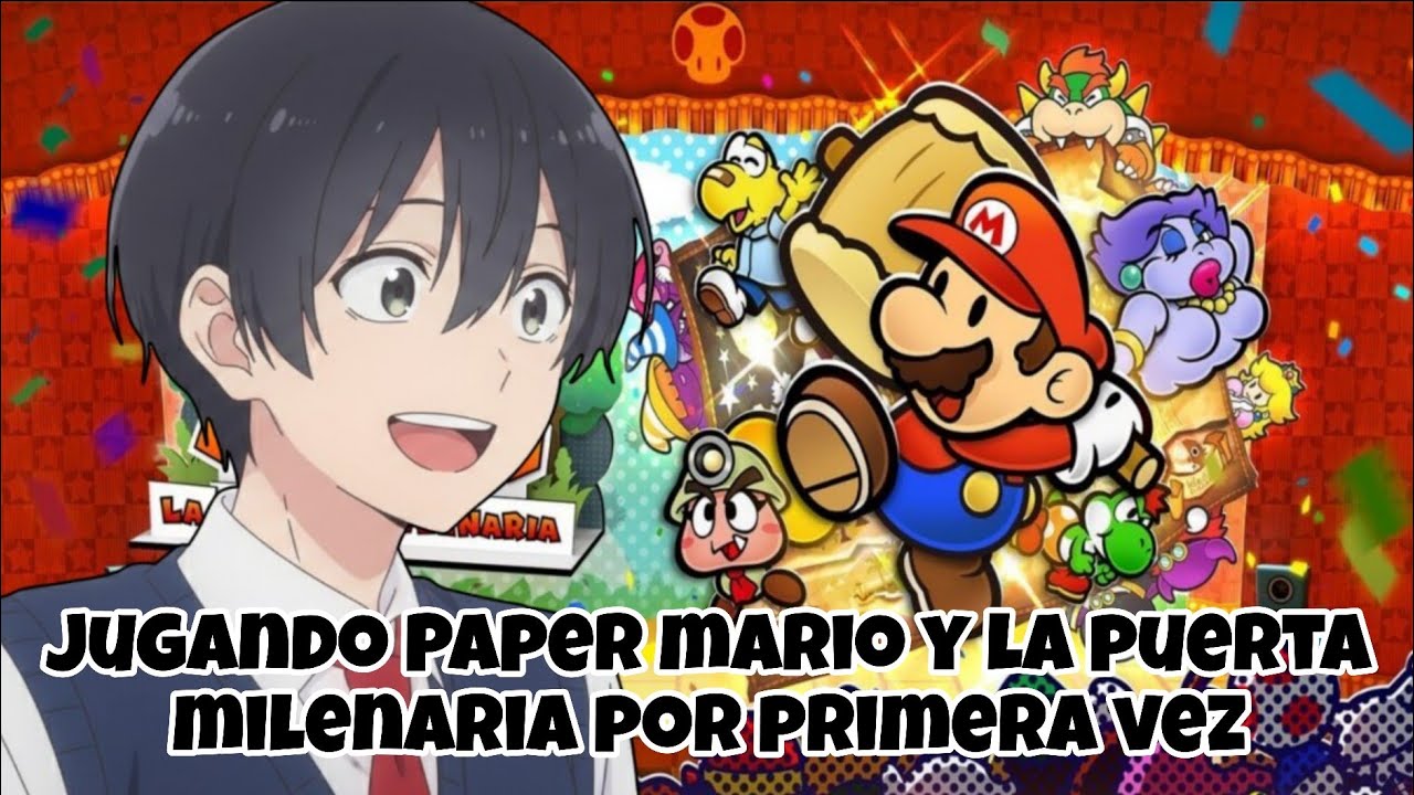 Jugando Paper Mario y la puerta milenaria por primera vez