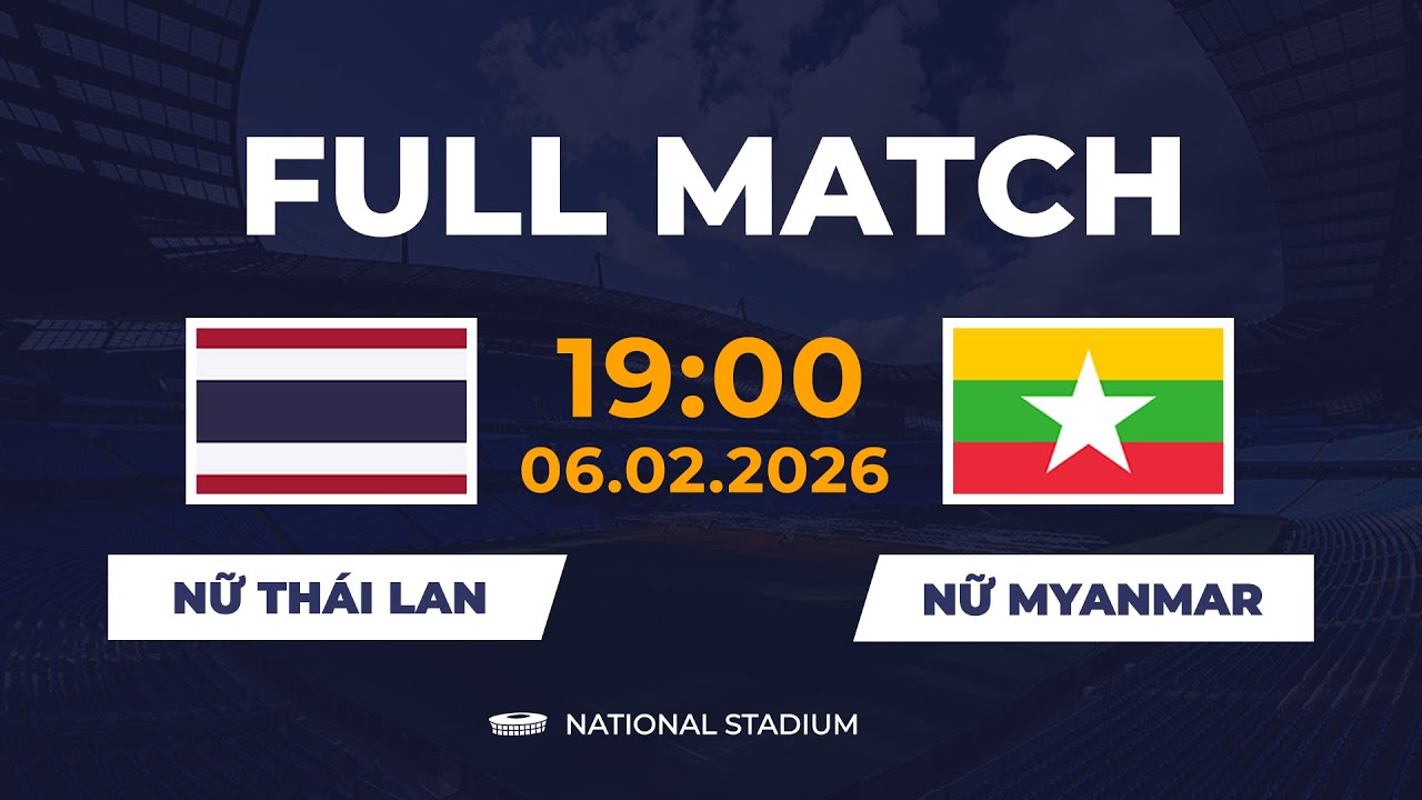 Thailand vs Myanmar | Women's Football | Trận Đấu Kịch Tính Của Bóng Đá Nữ Đông Nam Á