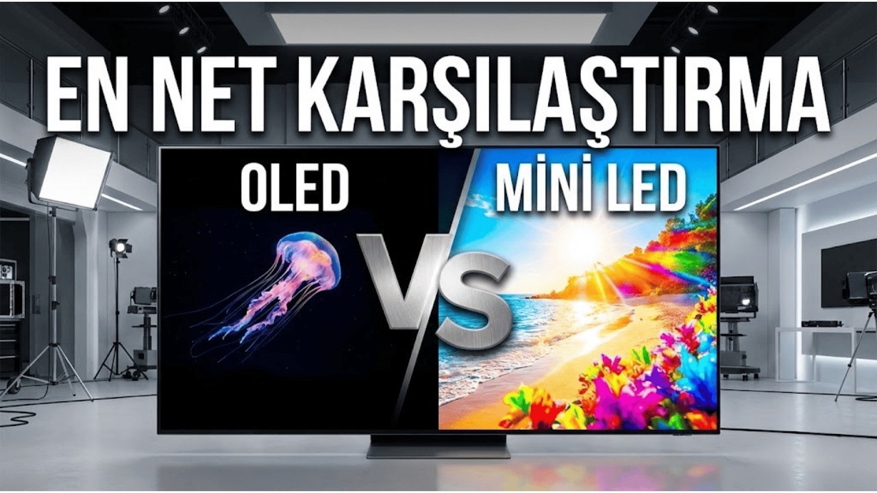 OLED Yanığı Riski mi? Mini LED Parlaklığı mı? Büyük Karşılaştırma!