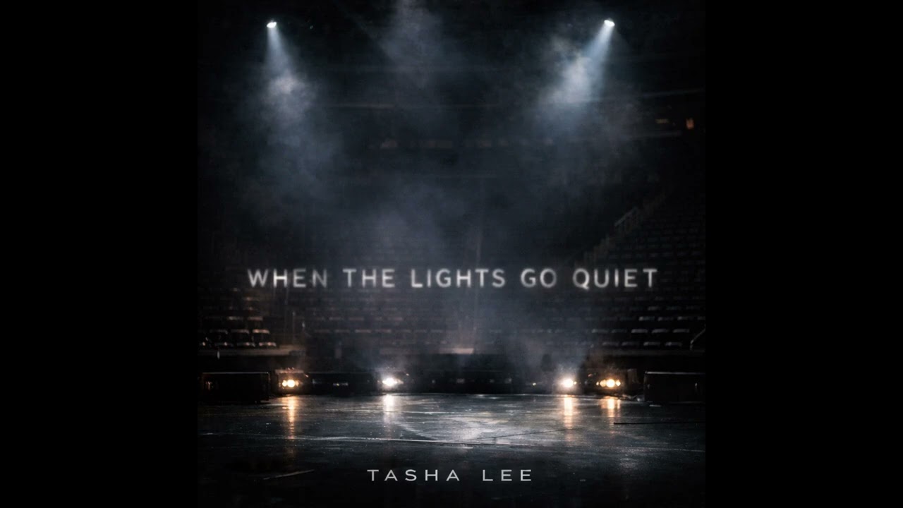 Tasha Lee | When The Lights Go Quiet | (Official Release)