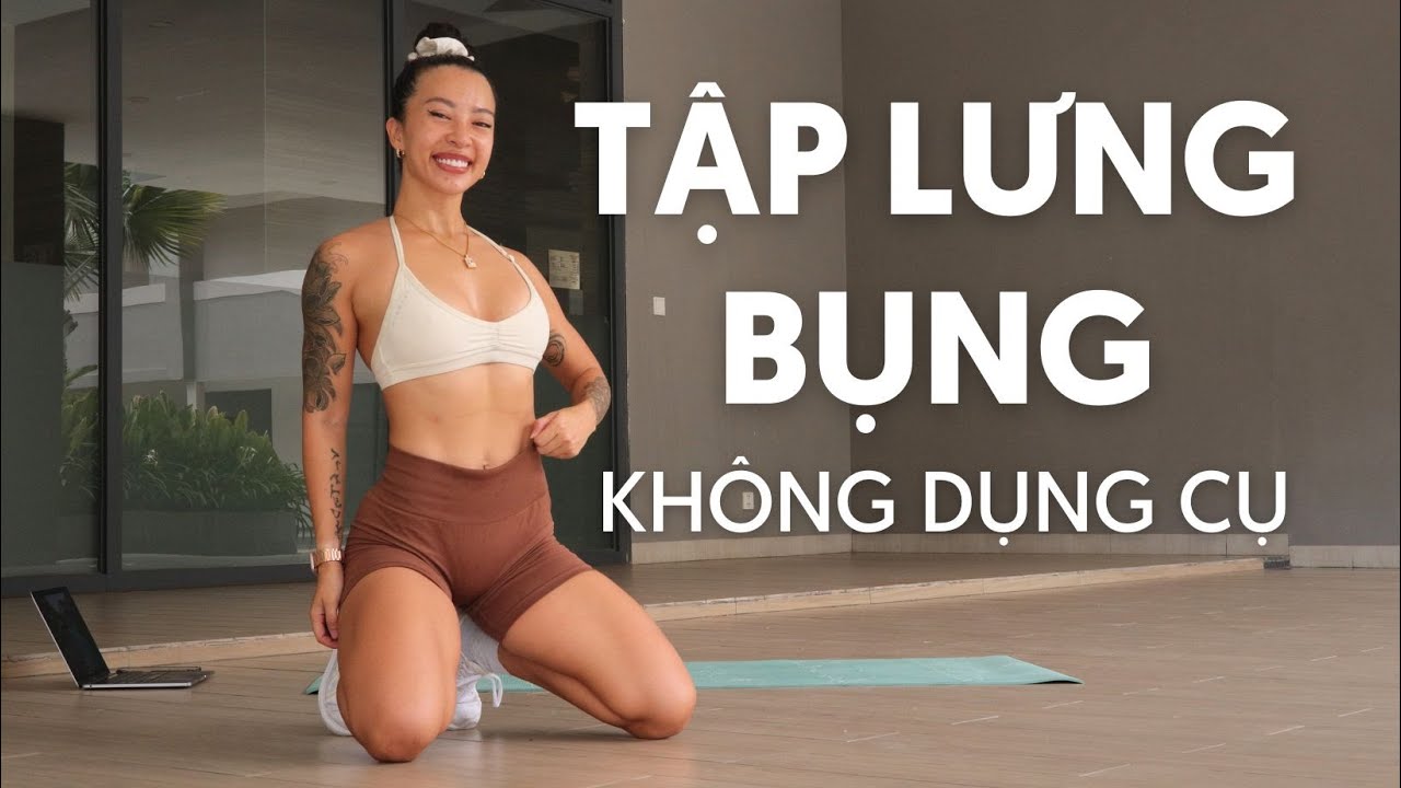Bài tập Cơ Lưng và Cơ Bụng Săn Chắc - không dụng cụ | Intermediate