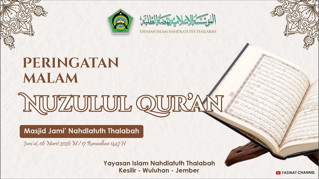 🔴PERINGATAN MALAM NUZULUL QUR'AN DI MASJID NAHDLATUTH THALABAH | 17 RAMADHAN 1447 H