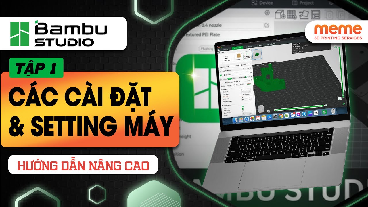 Tập 1: Cài Đặt Và Setting | Hướng Dẫn Phần Mềm Bambu Studio Nâng Cao