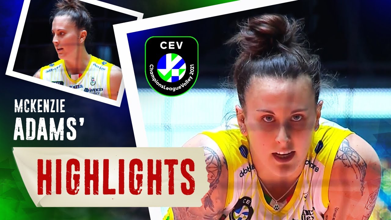 MCKENZIE ADAMS' Performance at the FINAL MATCH | CEV Champions League 2021 ● BrenoB ᴴᴰ