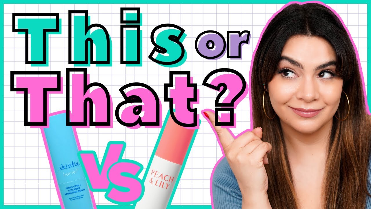 This or That? Peach & Lily vs Skinfix Barrier Repair Serums | ep 32