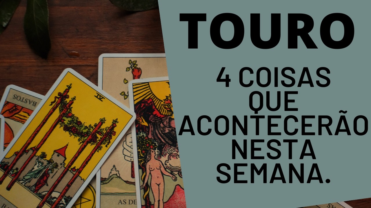 TOURO♉| 4 REVELAÇÕES PARA ESTA SEMANA! (HORÓSCOPO/TAROT).