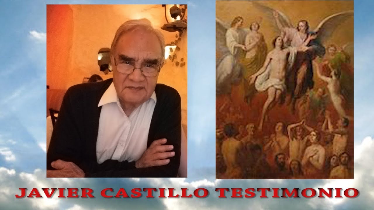 APARICIONES DE ALMAS DEL PURGATORIO, TESTIMONIO JAVIER CASTILLO PURGATORIO
