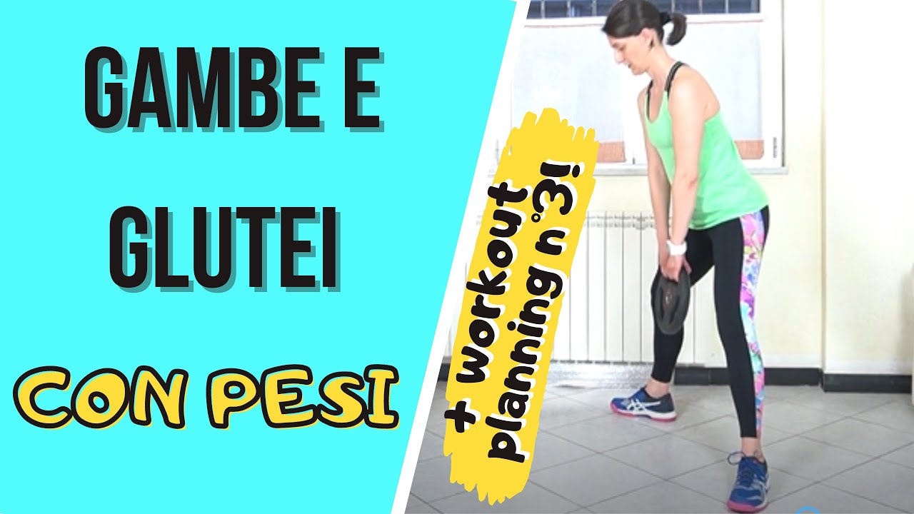 Tonificazione gambe e glutei con Pesi|La mia vita naturale
