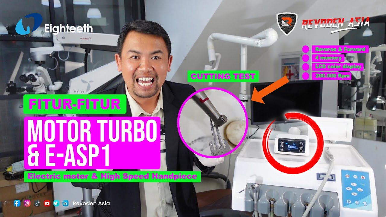 FITUR-FITUR MOTOR TURBO & E-ASP1 - ELECTRIC MOTOR & HIGH SPEED HANDPIECE - @EighteethSifary