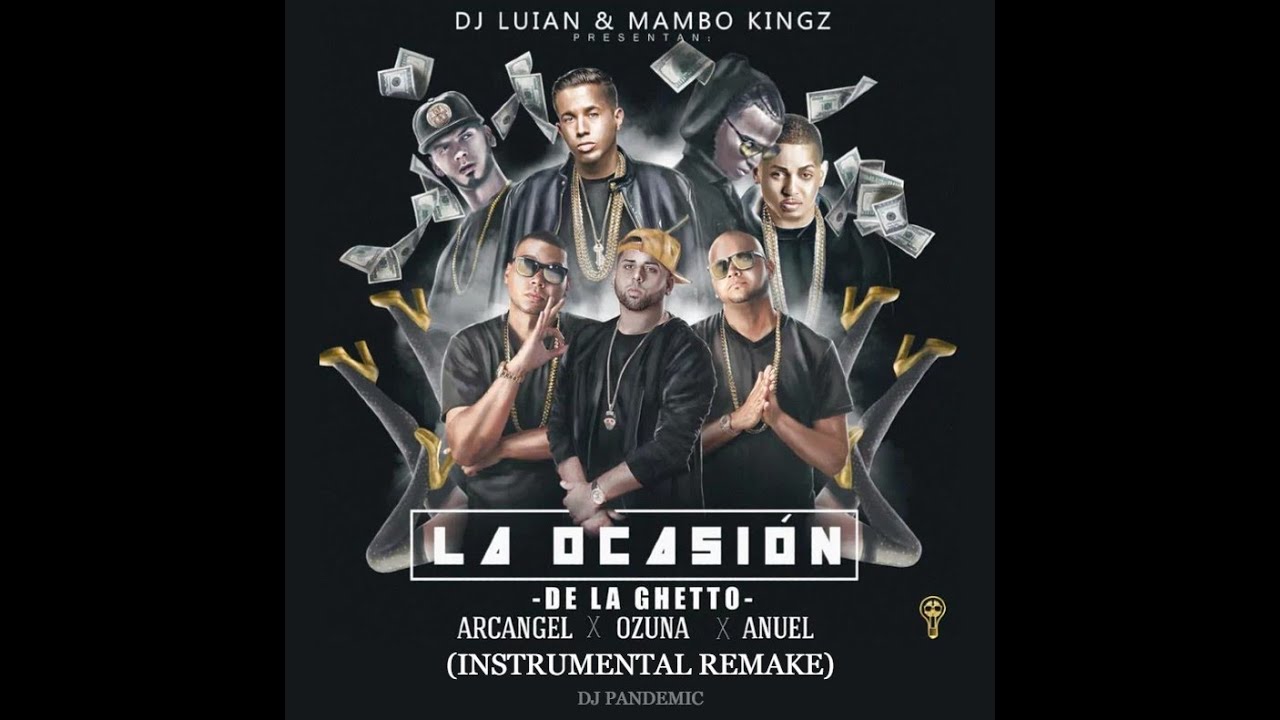 La Ocasión - De La Ghetto, Arcangel, Ozuna, Anuel Aa (Instrumental Remake) by Dj Pandemic