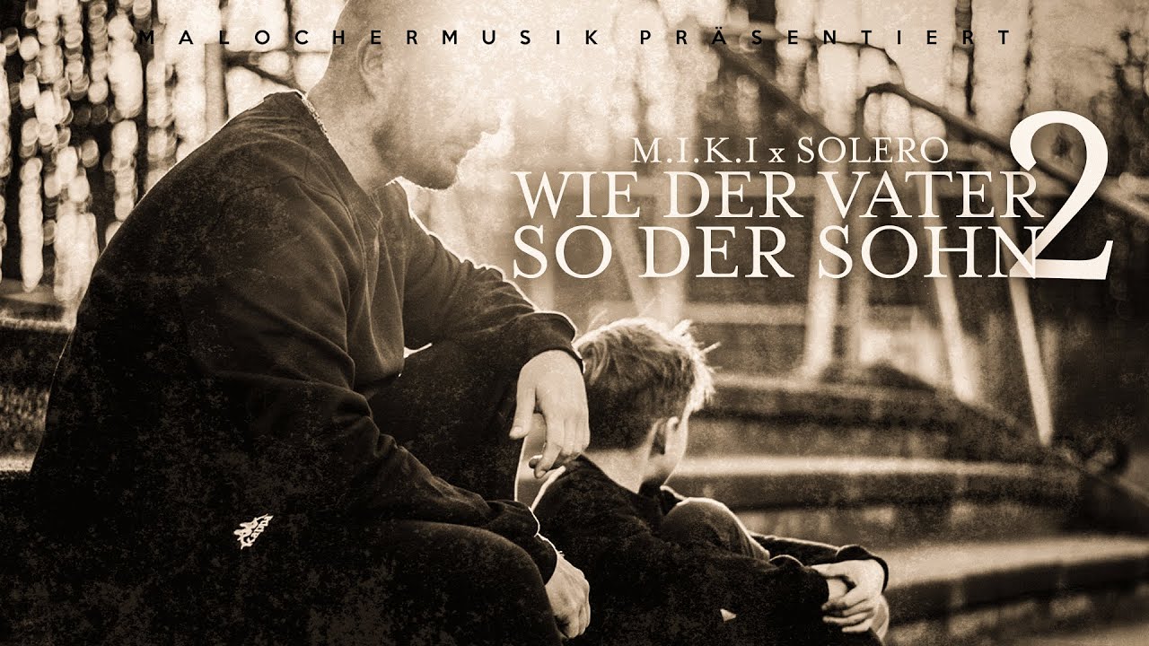 M.I.K.I X SOLERO - WIE DER VATER, SO DER SOHN 2 (PROD. BY FRESHMAKER)