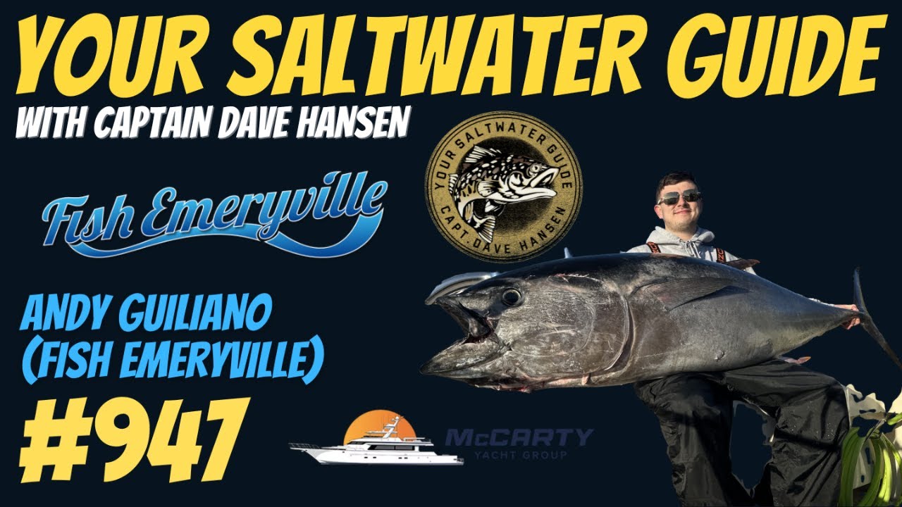 Andy Guiliano (Fish Emeryville) w/ Captain Dave Hansen! #947